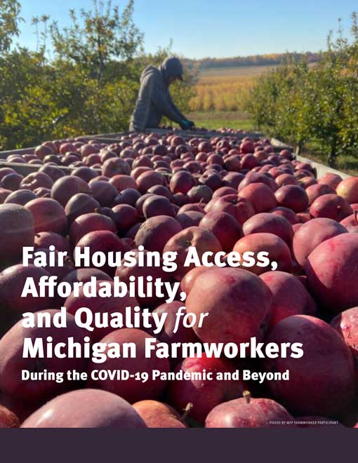 Cover of Fair Housing Access, Affordability, and Quality for Michigan Farmworkers During the COVID-19 Pandemic and Beyond